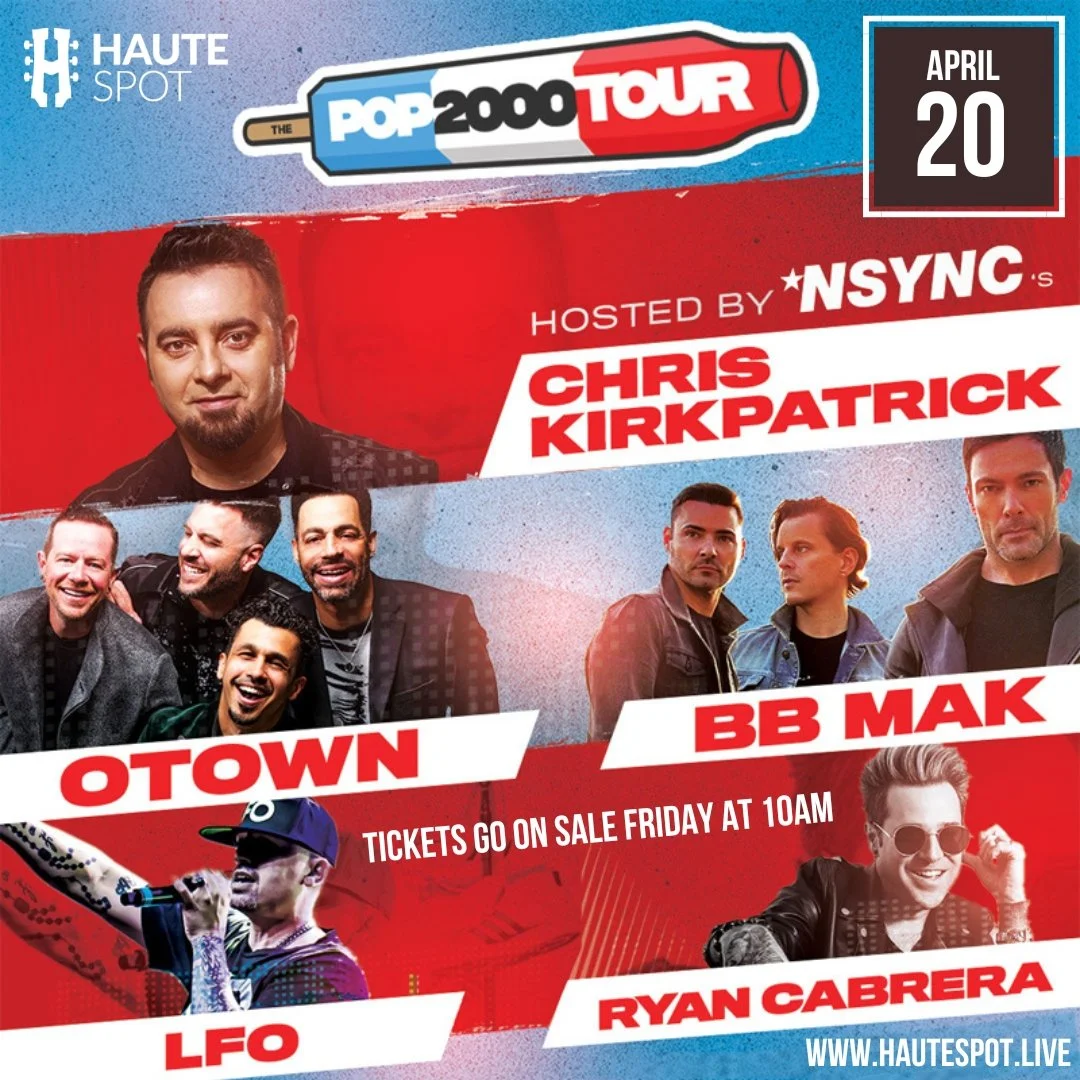 Pop 2000 Tour Hosted by Chris Kirkpatrick of NSYNC — Haute Spot